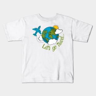 Let's go travel Kids T-Shirt